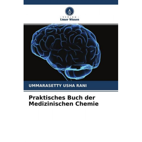 Ummarasetty Usha Rani - Praktisches Buch der Medizinischen Chemie