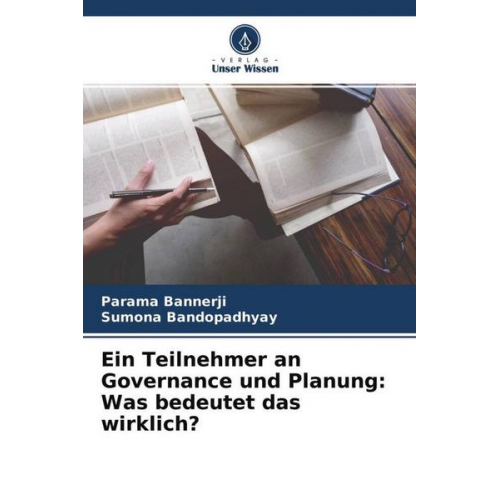 Parama Bannerji & Sumona Bandopadhyay - Ein Teilnehmer an Governance und Planung: Was bedeutet das wirklich?