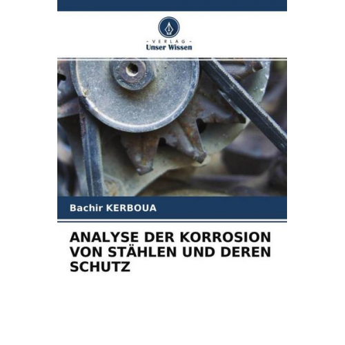 Bachir Kerboua - Analyse der Korrosion von Stählen und Deren Schutz