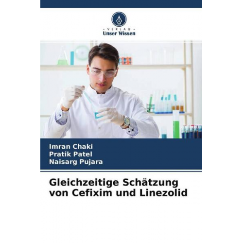 Imran Chaki & Pratik Patel & Naisarg Pujara - Gleichzeitige Schätzung von Cefixim und Linezolid