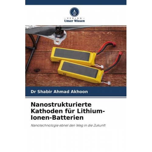 Shabir Ahmad Akhoon - Nanostrukturierte Kathoden für Lithium-Ionen-Batterien