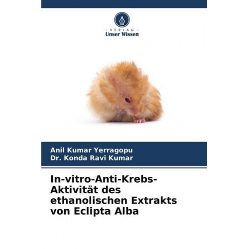 Anil Kumar Yerragopu & Konda Ravi Kumar - In-vitro-Anti-Krebs-Aktivität des ethanolischen Extrakts von Eclipta Alba