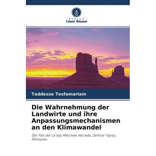 Taddesse Tesfamariam - Die Wahrnehmung der Landwirte und ihre Anpassungsmechanismen an den Klimawandel