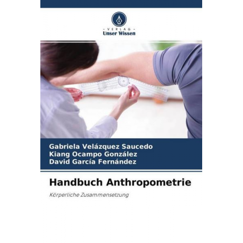 Gabriela Velázquez Saucedo & Kiang Ocampo González & David García Fernández - Handbuch Anthropometrie