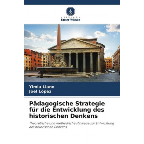 Yimia Llano & Joel López - Pädagogische Strategie für die Entwicklung des historischen Denkens