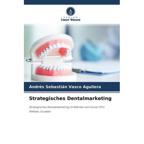 Andrés Sebastián Vasco Aguilera - Strategisches Dentalmarketing