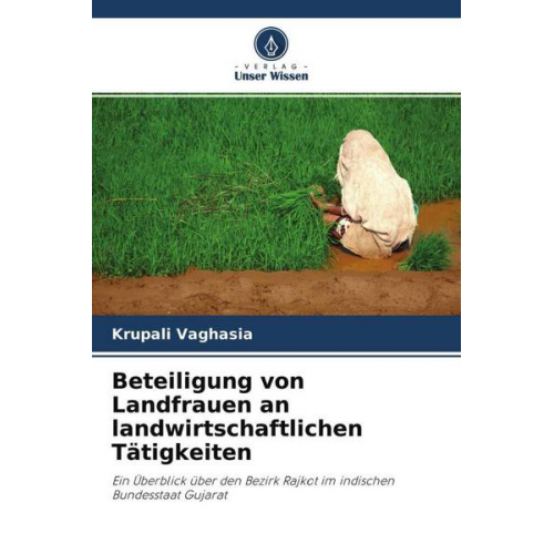 Krupali Vaghasia - Beteiligung von Landfrauen an landwirtschaftlichen Tätigkeiten