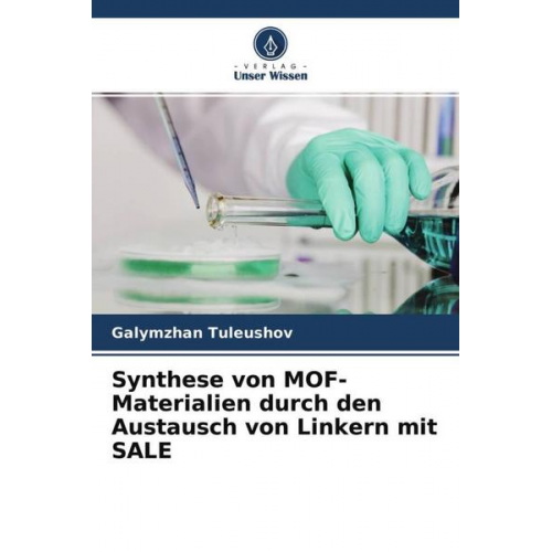 Galymzhan Tuleushov - Synthese von MOF-Materialien durch den Austausch von Linkern mit SALE