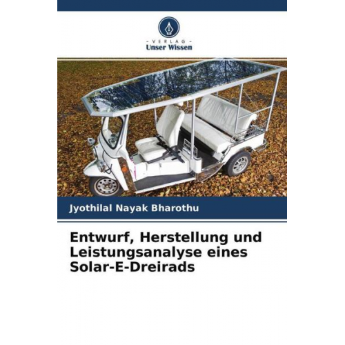 Jyothilal Nayak Bharothu - Entwurf, Herstellung und Leistungsanalyse eines Solar-E-Dreirads