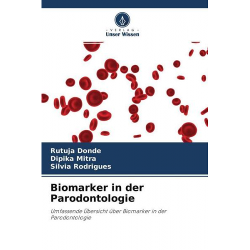 Rutuja Donde & Dipika Mitra & Silvia Rodrigues - Biomarker in der Parodontologie