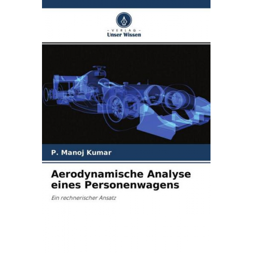 P. Manoj Kumar - Aerodynamische Analyse eines Personenwagens