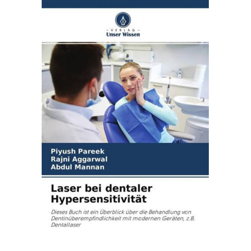 Piyush Pareek & Rajni Aggarwal & Abdul Mannan - Laser bei dentaler Hypersensitivität