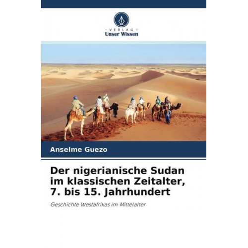 Anselme Guézo - Der nigerianische Sudan im klassischen Zeitalter, 7. bis 15. Jahrhundert