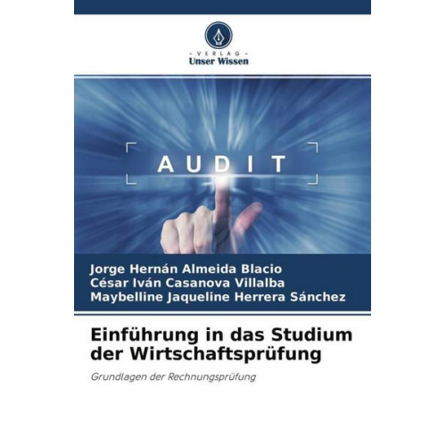 Jorge Hernán Almeida Blacio & César Iván Casanova Villalba & Maybelline Jaqueline Herrera Sánchez - Einführung in das Studium der Wirtschaftsprüfung