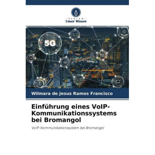 Wilmara de Jesus Ramos Francisco - Einführung eines VoIP-Kommunikationssystems bei Bromangol