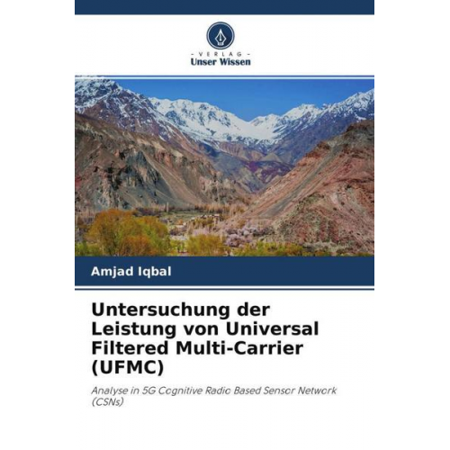 Amjad Iqbal - Untersuchung der Leistung von Universal Filtered Multi-Carrier (UFMC)