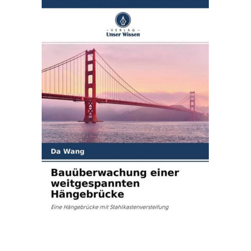 Da Wang - Bauüberwachung einer weitgespannten Hängebrücke