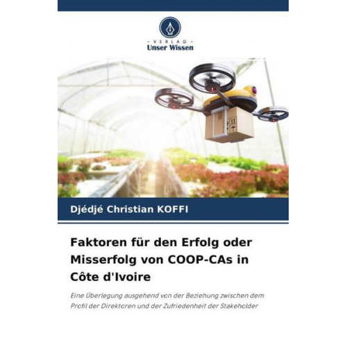 Djédjé Christian KOFFI - Faktoren für den Erfolg oder Misserfolg von COOP-CAs in Côte d'Ivoire