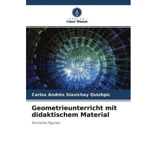 Carlos Andrés Siavichay Quizhpic - Geometrieunterricht mit didaktischem Material