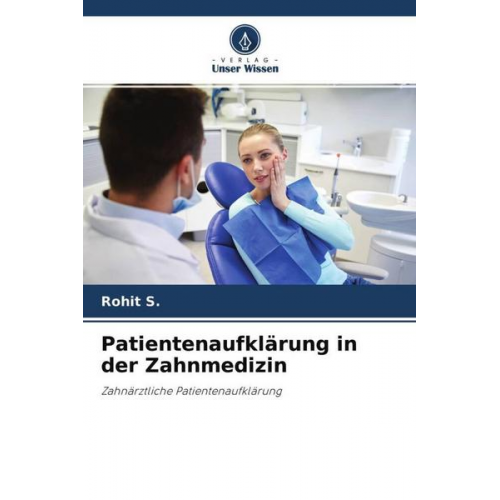 Rohit S. - Patientenaufklärung in der Zahnmedizin