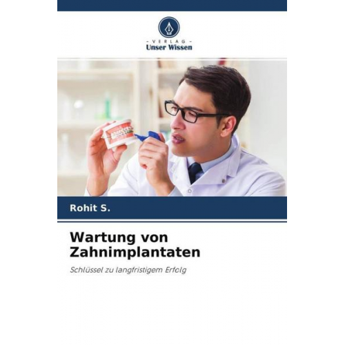 Rohit S. - Wartung von Zahnimplantaten