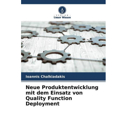 Ioannis Chalkiadakis - Neue Produktentwicklung mit dem Einsatz von Quality Function Deployment