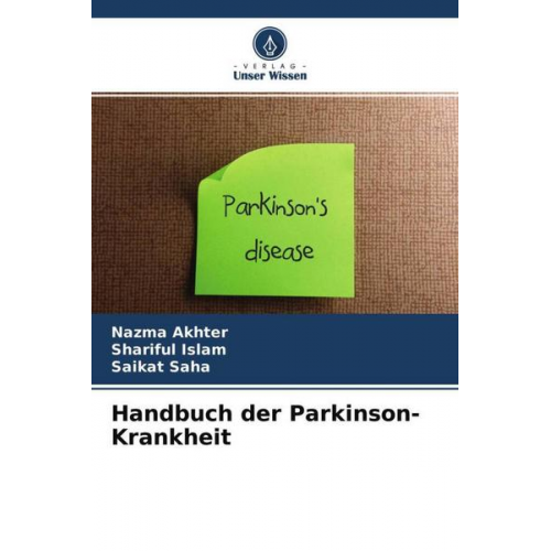 Nazma Akhter & Shariful Islam & Saikat Saha - Handbuch der Parkinson-Krankheit