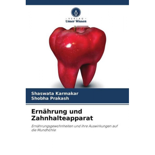 Shaswata Karmakar & Shobha Prakash - Ernährung und Zahnhalteapparat