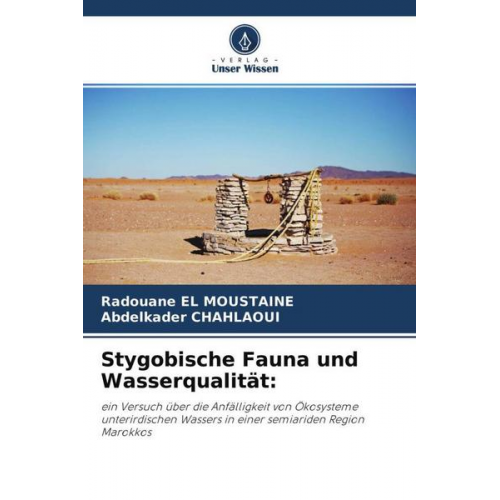 Radouane El Moustaine & Abdelkader Chahlaoui - Stygobische Fauna und Wasserqualität: