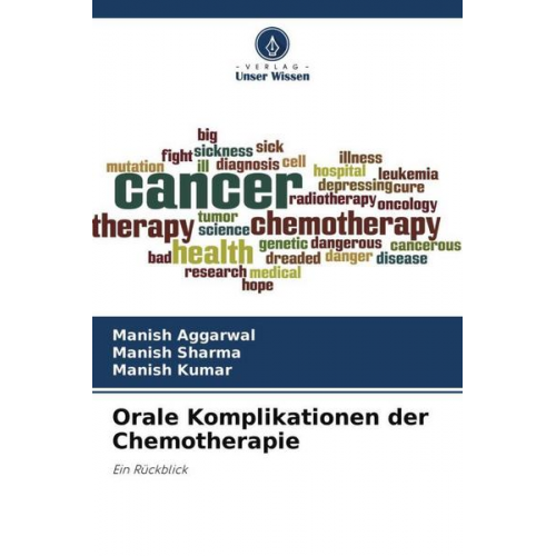 Manish Aggarwal & Manish Sharma & Manish Kumar - Orale Komplikationen der Chemotherapie