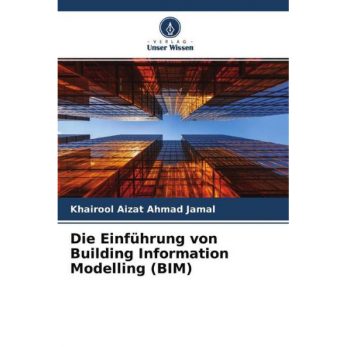 Khairool Aizat Ahmad Jamal - Die Einführung von Building Information Modelling (BIM)