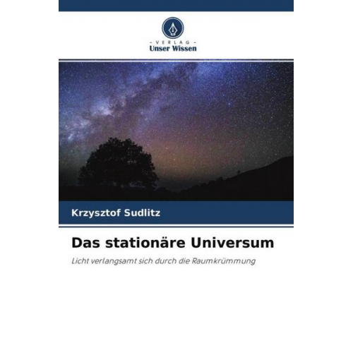 Krzysztof Sudlitz - Das stationäre Universum