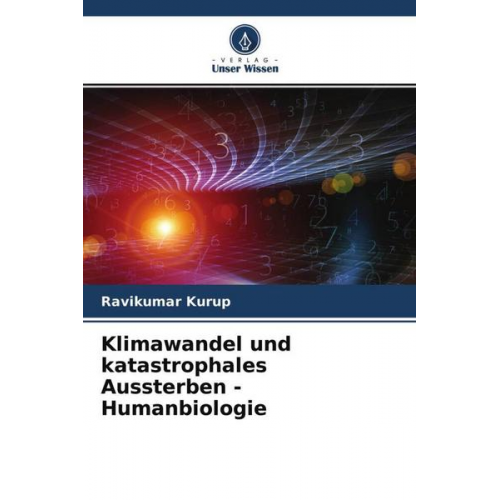 Ravikumar Kurup - Klimawandel und katastrophales Aussterben - Humanbiologie