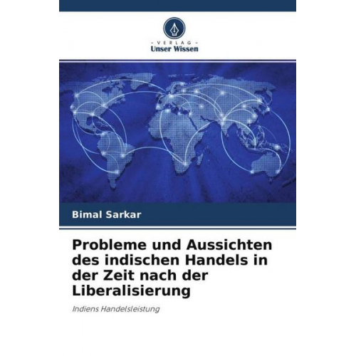 Bimal Sarkar - Probleme und Aussichten des indischen Handels in der Zeit nach der Liberalisierung