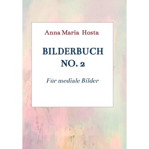 Anna Maria Hosta - Bilderbuch No. 2