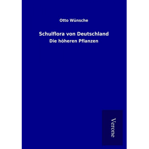 Otto Wünsche - Schulflora von Deutschland