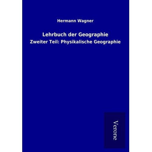 Hermann Wagner - Lehrbuch der Geographie