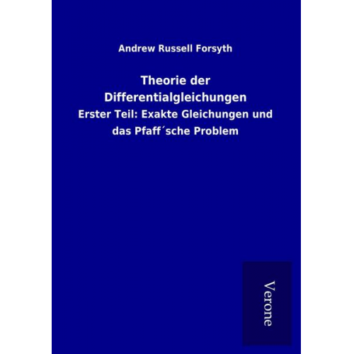 Andrew Russell Forsyth - Theorie der Differentialgleichungen