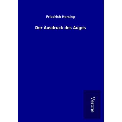 Friedrich Hersing - Der Ausdruck des Auges