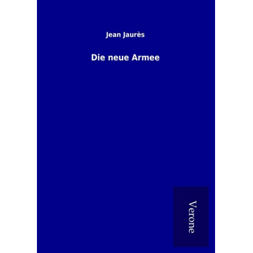 Jean Jaurès - Die neue Armee