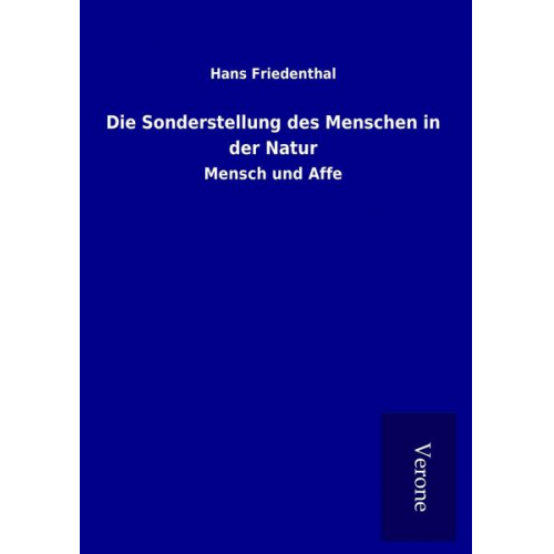 Hans Friedenthal - Die Sonderstellung des Menschen in der Natur