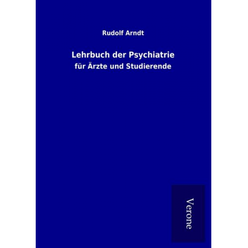 Rudolf Arndt - Lehrbuch der Psychiatrie