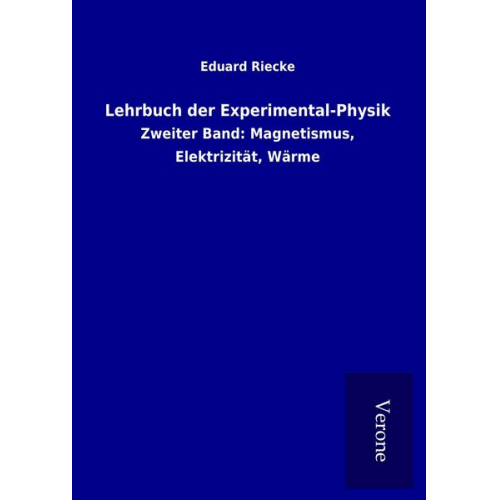 Eduard Riecke - Lehrbuch der Experimental-Physik