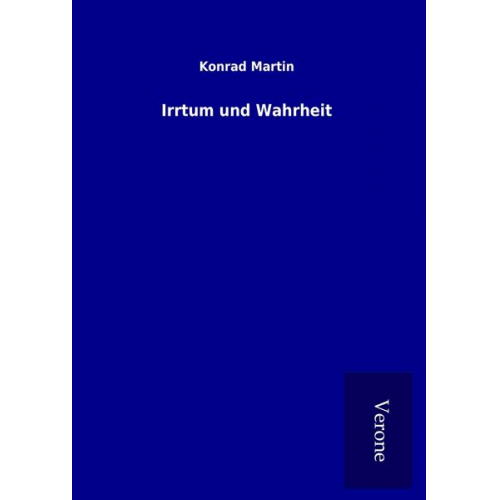 Konrad Martin - Irrtum und Wahrheit