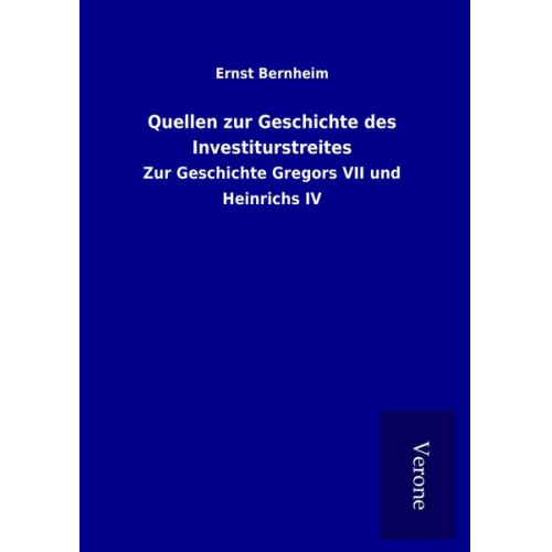 Ernst Bernheim - Quellen zur Geschichte des Investiturstreites