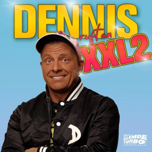 Dennis aus Hürth - Dennis ruft an - XXL 2