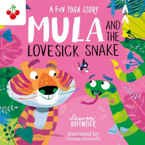 Lauren Hoffmeier - Mula and the Lovesick Snake: A Fun Yoga Story