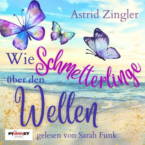 Astrid Zingler - Wie Schmetterlinge über den Wellen