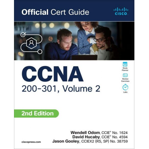 Wendell Odom Jason Gooley David Hucaby - CCNA 200-301 Official Cert Guide, Volume 2