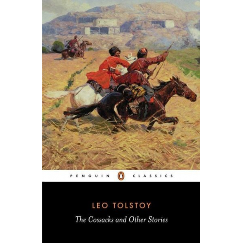 Leo Tolstoy - The Cossacks and Other Stories